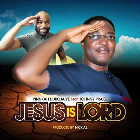 Jesus is Lord Feat. Johnny Praise