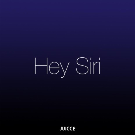 Hey Siri | Boomplay Music