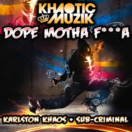 Dope Motha Fucka (Original Mix) ft. Sub Criminal