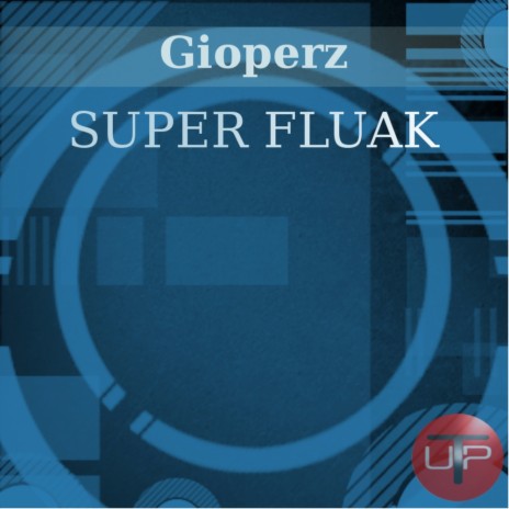 Super Fluak (Original Mix) | Boomplay Music