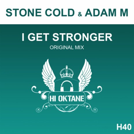 I Get Stronger (Original Mix) ft. Stone Cold