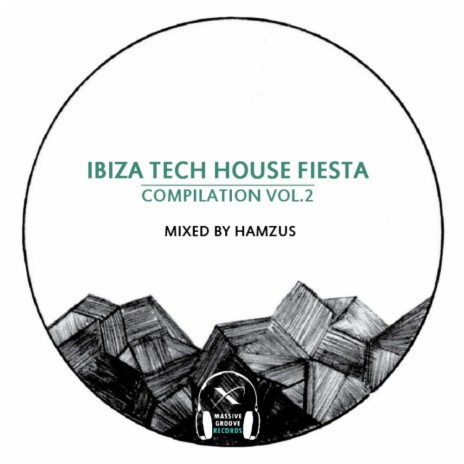 Ibiza Tech House Fiesta Compilation Vol.2 (DJ Mix) | Boomplay Music