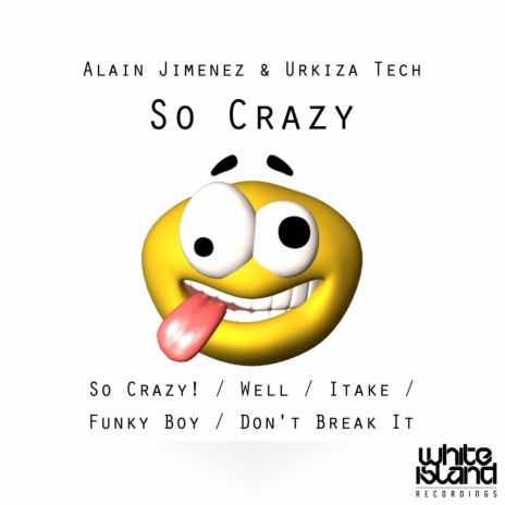 So Crazy! (Original Mix) ft. Alain Jimenez | Boomplay Music