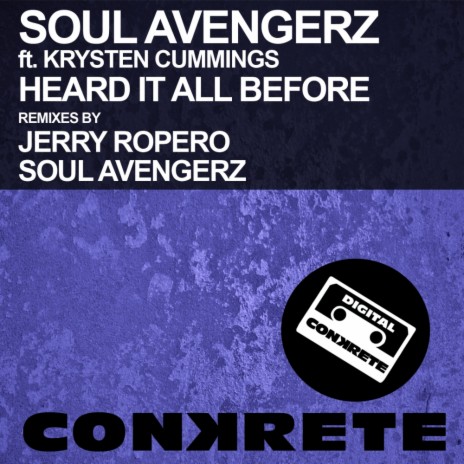 Heard It All Before (Soul Avengerz 2013 Remix) ft. Krysten Cummings | Boomplay Music