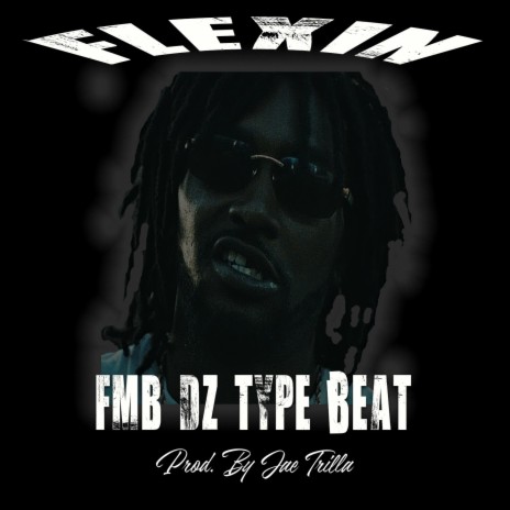 Fmb Dz Eastside 80s Type Beat: Flexin | Boomplay Music