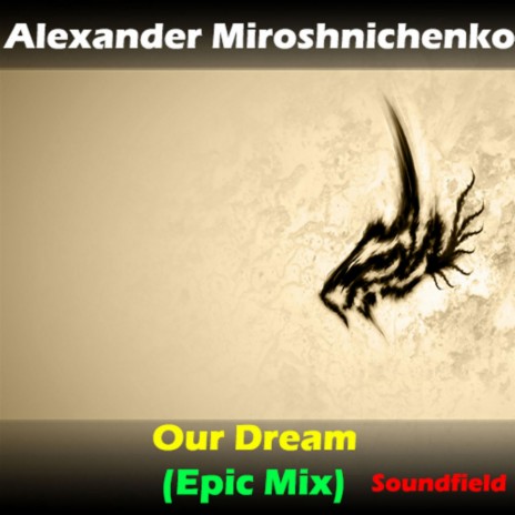 Our Dream (Epic Mix)