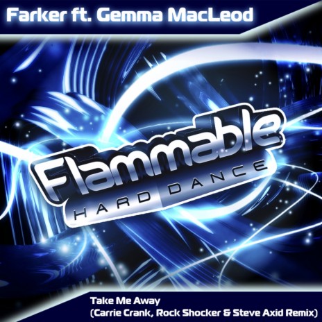 Take Me Away (Carrie Crank, Rock Shocker & Steve Axid Remix) ft. Gemma MacLeod | Boomplay Music