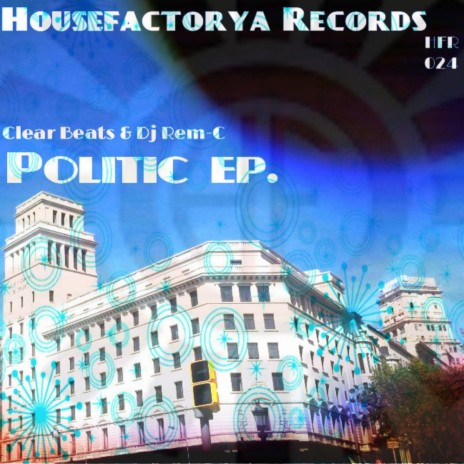 Politic (Original Mix) ft. Clear Beats