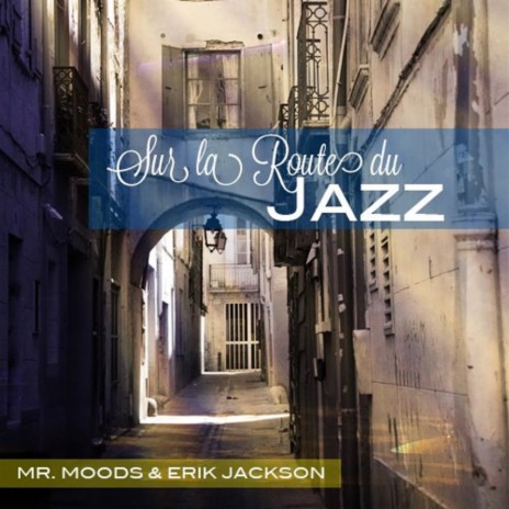 Sur La Route Du Jazz (Original Mix) ft. Mr. Moods
