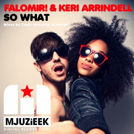 So What (Falomir! Remix) ft. Keri Arrindell | Boomplay Music