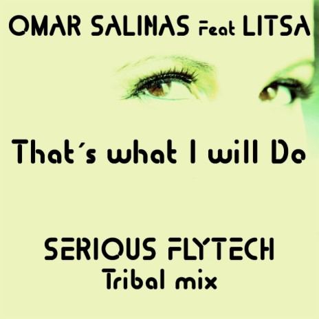 That's What I Will Do (Serious FlyTech Tribal Mix) ft. Litsa