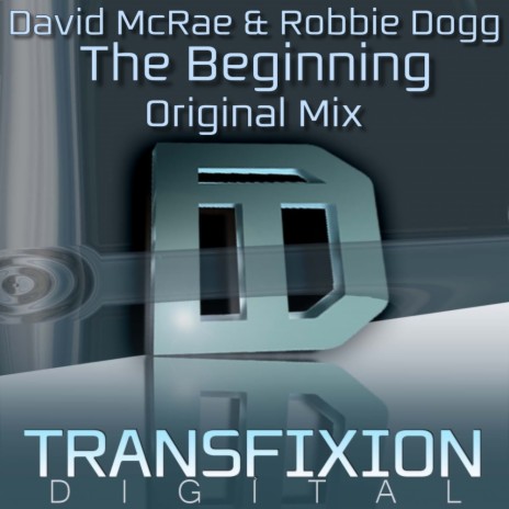 The Beginning (Original Mix) ft. Robbie Dogg