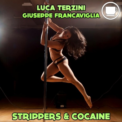 Strippers & Cocaine (Original Mix) ft. Giuseppe Francaviglia
