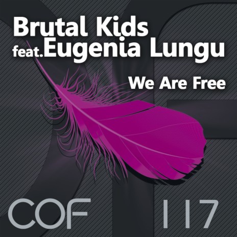 We Are Free (Original Mix) ft. Eugeniya Lungu | Boomplay Music