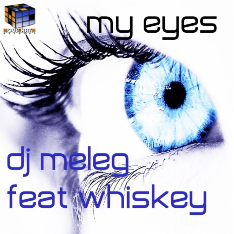 My Eyes (Original Mix) ft. Whiskey | Boomplay Music