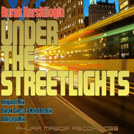 Under The Streetlights (Original Mix)