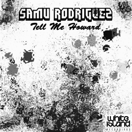 Tell Me Howard (Original Mix)