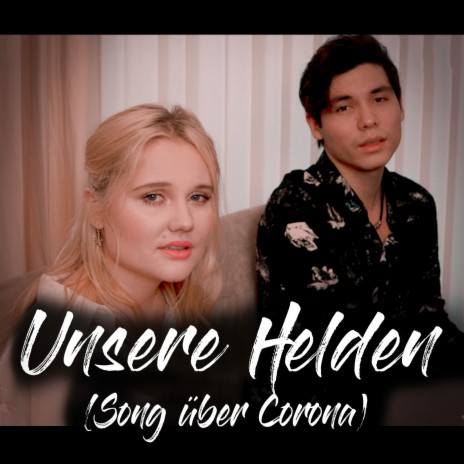 Unsere Helden (Song Über Corona) | Boomplay Music