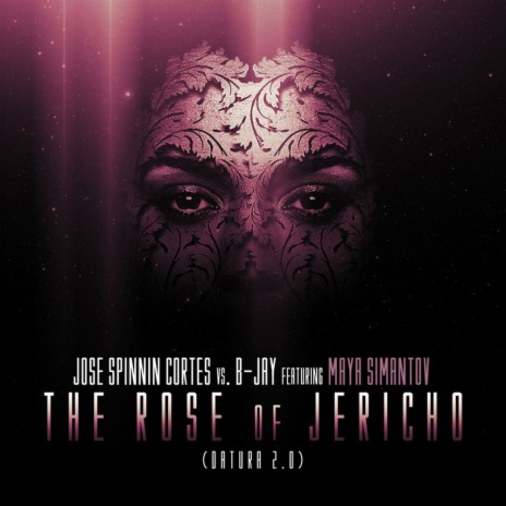 The Rose Of Jericho (Alyson Calagna's Om-Tronica Remix) ft. B-Jay & Maya Simantov