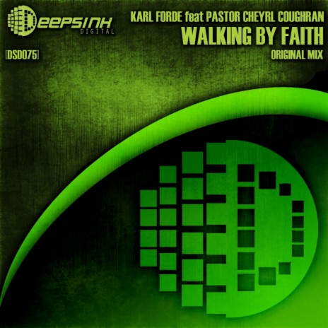 Walking By Faith (Original Mix) ft. Pastor Cheryl Coughran | Boomplay Music