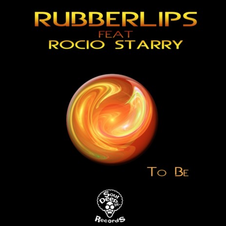 To Be...... (Radio Edit) ft. Rocio Starry | Boomplay Music