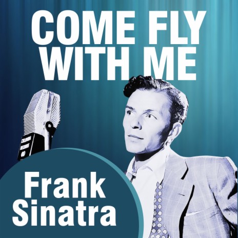 Come Fly With Me | Boomplay Music