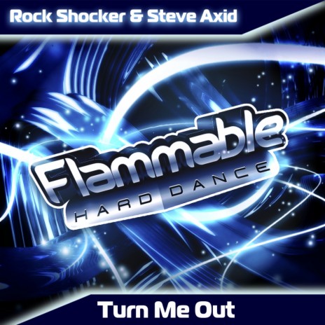 Turn Me Out (Original Mix) ft. Steve Axid | Boomplay Music