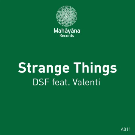 Strange Things (Original Mix) ft. Valenti | Boomplay Music