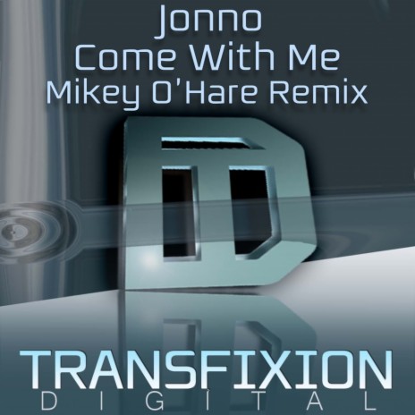 Come With Me (Mikey O'Hare Remix) | Boomplay Music