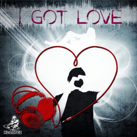 I Got Love (Original Mix)