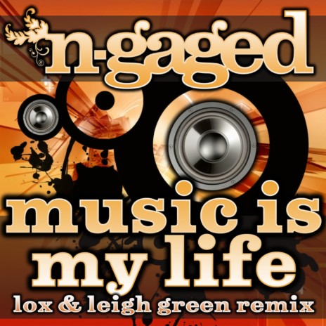 Music Is My Life (Lox & Leigh Green Remix) ft. Energy Syndicate