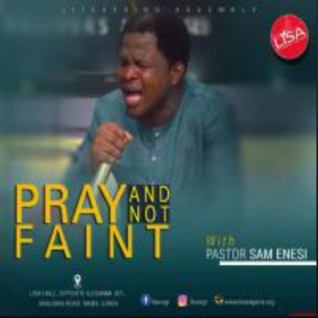 Pray And Not Faint | Boomplay Music