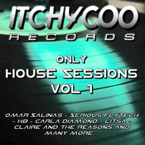 ITCHYCOO: Only House Session Vol. 1 - Non-stop Mix (Non-Stop Mix)