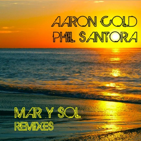 Mar Y Sol (Element:Air Remix) ft. Phil Santora | Boomplay Music