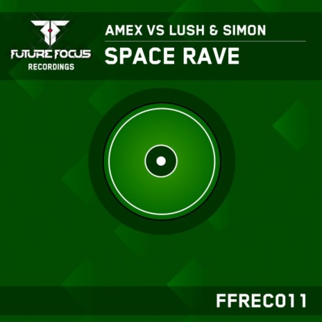 Space Rave (Original Mix) ft. Lush & Simon | Boomplay Music