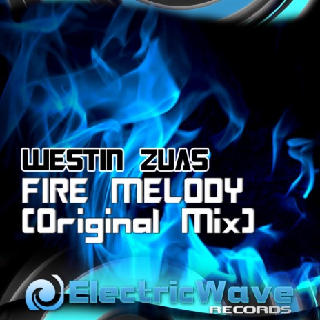 Fire Melody (Original Mix) | Boomplay Music