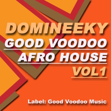 Good Voodoo Afro House Vol1 (Continuous DJ Mix) | Boomplay Music