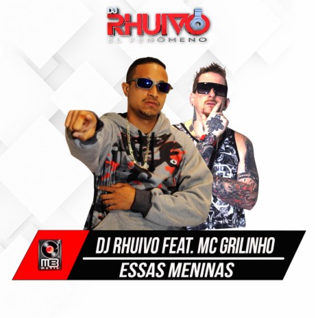 Essas Meninas ft. MC Grilinho | Boomplay Music