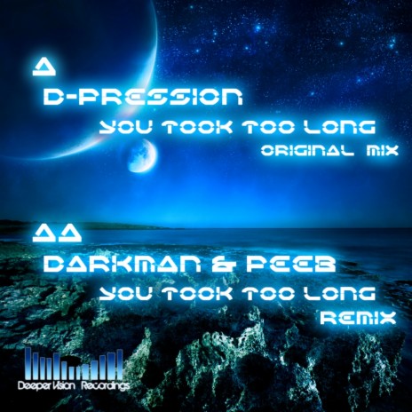 You Took Too Long (Darkman & Peeb Remix) | Boomplay Music