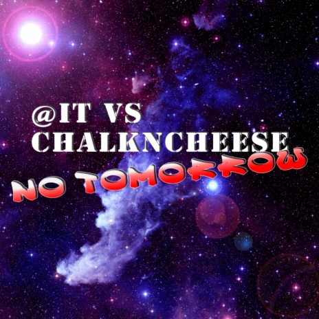 No Tomorrow (Original Mix) ft. ChalknCheese | Boomplay Music