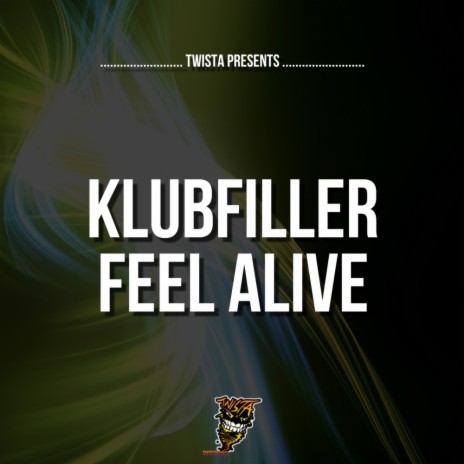 Feel Alive (Original Mix) | Boomplay Music