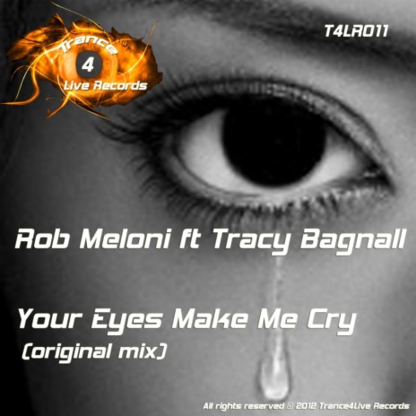 Your Eyes Make Me Cry (Original Mix) ft. Tracy Bagnall