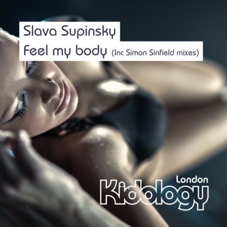 Feel My Body (Simon Sinfield Remix Edit)