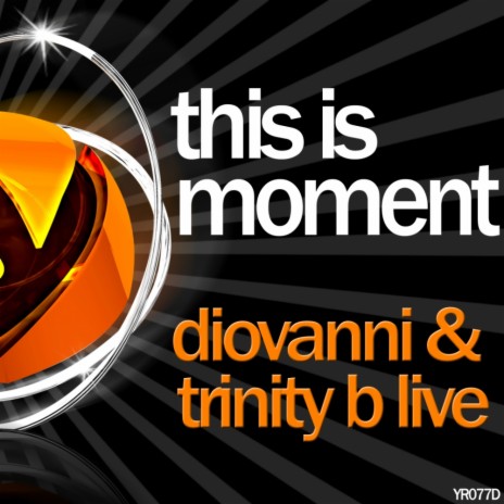 This Is Moment (Original Mix) ft. Trinity B Live | Boomplay Music