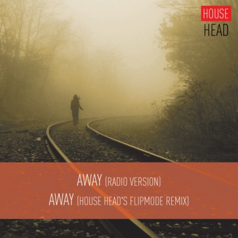 Away (House Head's Flipmode Remix) | Boomplay Music