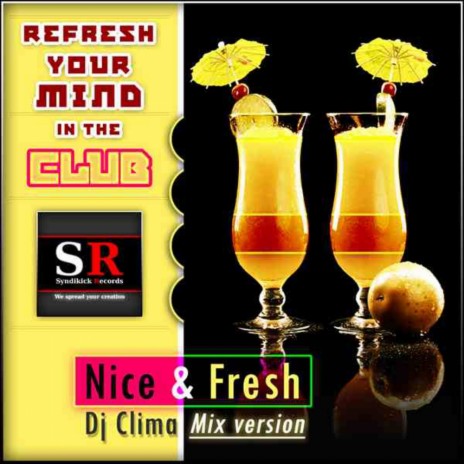 Nice & Fresh (Original Mix) ft. DJ Clima