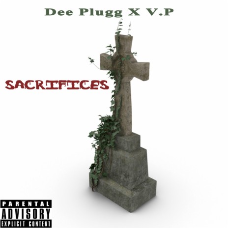 Sacrifices ft. V.P | Boomplay Music