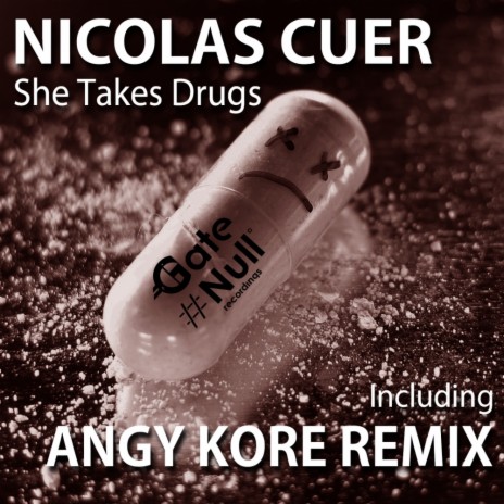 She Takes Drugs (Original Mix)
