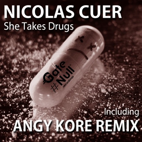 She Takes Drugs (AnGy KoRe Remix) | Boomplay Music