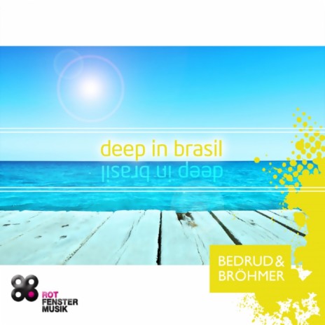 Deep In Brazil (Original Mix) ft. Brohmer